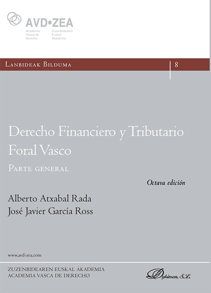 DERECHO FINANCIERO Y TRIBUTARIO FORAL VASCO PARTE GENERAL (8 EDICIÓN) | 9788410705500 | ATXABAL RADA, ALBERTO / GARCÍA ROSS, JOSÉ JAVIER