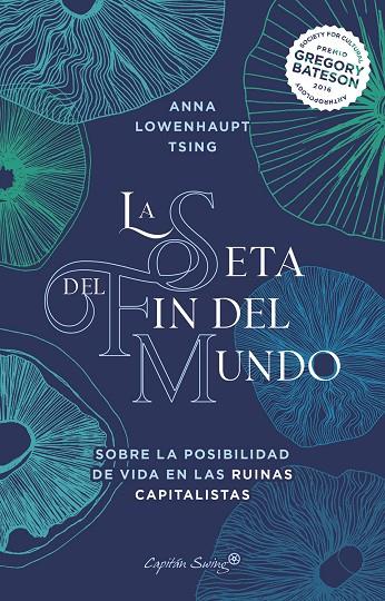 SETA DEL FIN DEL MUNDO, LA | 9788412390230 | TSING, ANNA LOWENHAUPT