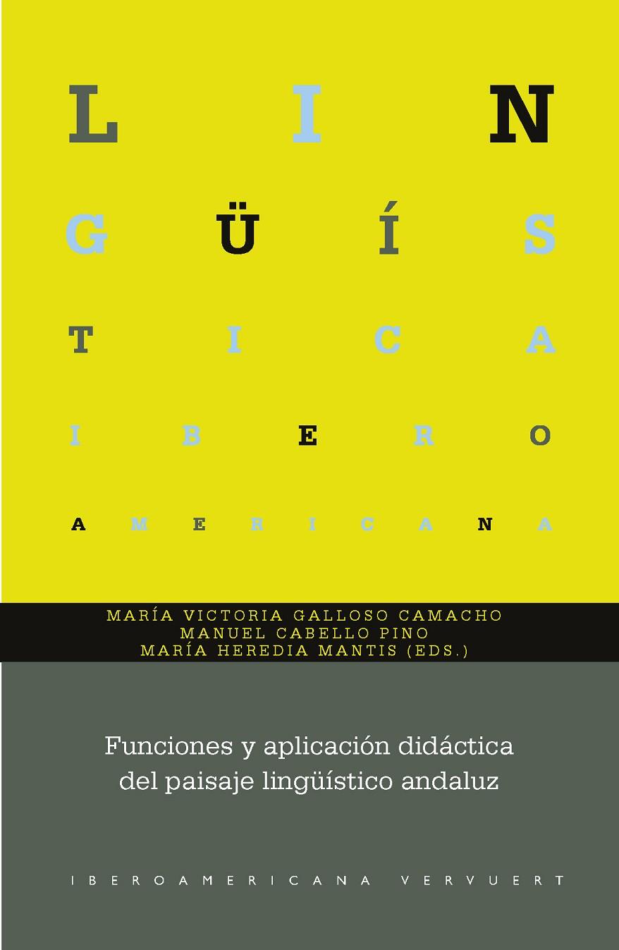 FUNCIONES Y APLICACIÓN DIDÁCTICA DEL PAISAJE LINGUISTICO ANDALUZ | 9788491923138 | GALLOSO CAMACHO, MARÍA VICTORIA