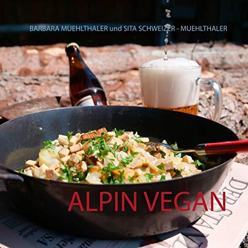 ALPIN VEGAN | 9783734743993 | MUEHLTHALER, BARBARA / SCHWEIZER - MUEHLTHALER, SIT