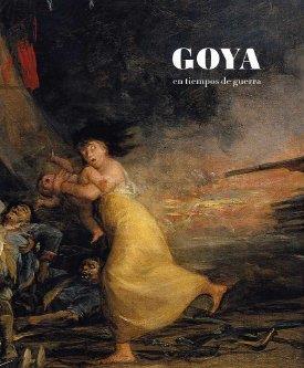 GOYA EN TIEMPOS DE GUERRA | 9788495241559
