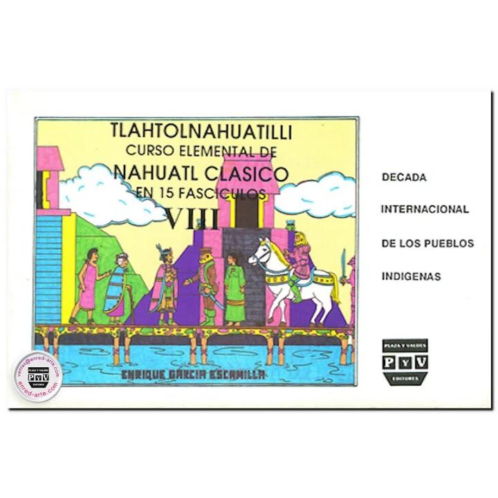 CURSO ELEMENTAL NAHUATL CLÁSICO 08 | 9789688563373 | GARCÍA ESCAMILLA, ENRIQUE