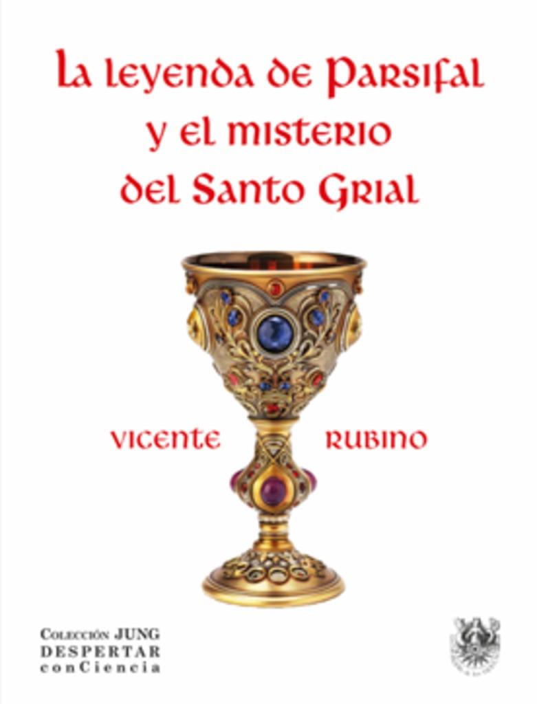 LEYENDA DEL PARSIFAL Y EL SANTO GRIAL, LA | 9788488540621 | VICENTE RUBINO