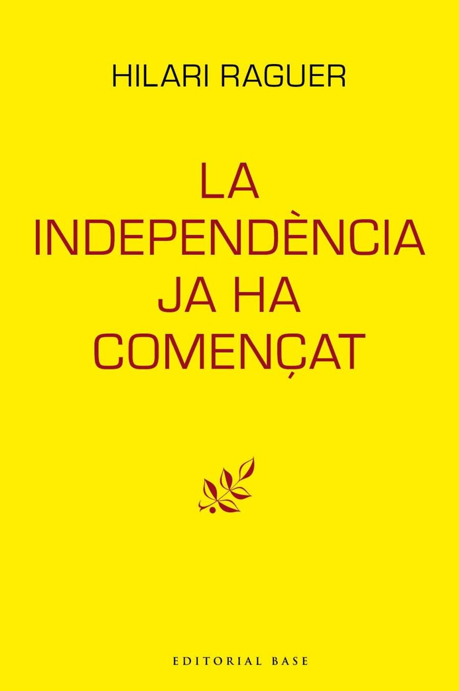 INDEPENDÈNCIA JA HA COMENÇAT, LA | 9788417759094 | RAGUER, HILARI