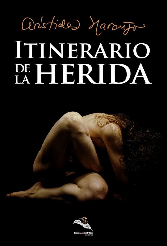 ITINERARIO DE LA HERIDA | 9788412420678 | NARANJO, ARISTIDES