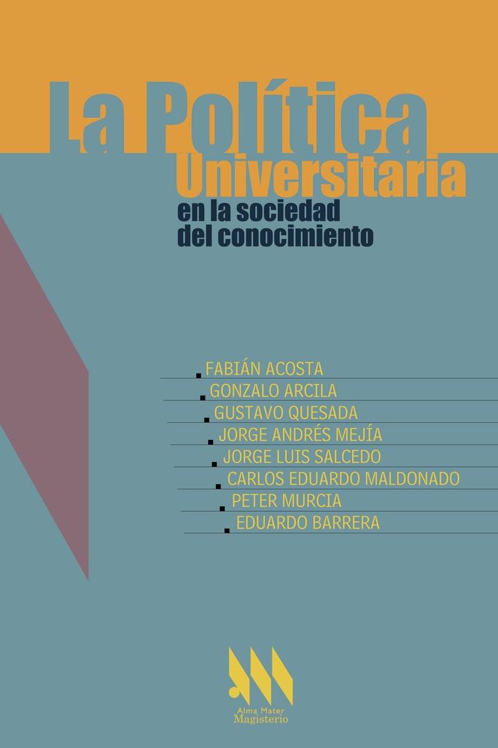 POLÍTICA UNIVERSITARIA EN LA SOCIEDAD DEL CONOCIMIENTO, LA | 9789582007577 | ACOSTA, FABIÁN