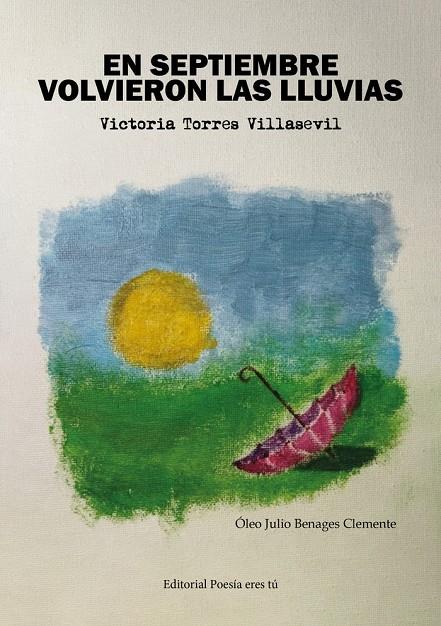 EN SEPTIEMBRE VOLVIERON LAS LLUVIAS | 9788418893568 | TORRES VILLASEVIL, VICTORIA