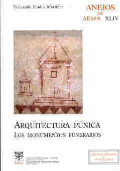 ARQUITECTURA PÚNICA : LOS MONUMENTOS FUNERARIOS | 9788400086190 | PRADOS MARTÍNEZ, FERNANDO
