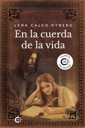 EN LA CUERDA DE LA VIDA | 9788419267061 | CALVO NYBERG, LENA