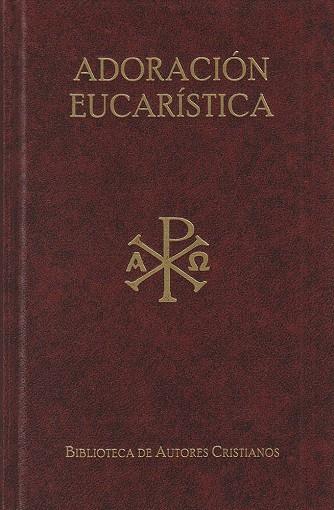 TEXTOS LITÚRGICOS PARA LA ADORACIÓN EUCARÍSTICA | 9788422021650 | AROCENA, FÉLIX M. / PORTOLES, A.
