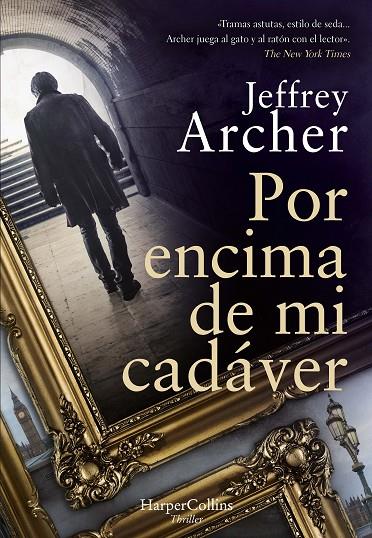 POR ENCIMA DE MI CADAVER | 9788491396451 | ARCHER, JEFFREY