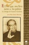 DIOS QUE NOS LLEVA JUNTO A LOS POBRES, EL | 9788482602875 | GARCÍA MAESTRO, JUAN PABLO