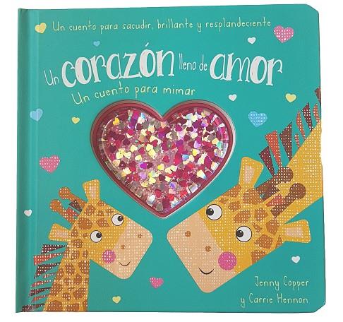 CORAZÓN LLENO DE AMOR, UN. UN CUENTO PARA MIMAR | 9788413346236