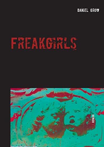 FREAKGIRLS | 9783750415010 | GROW, DANIEL