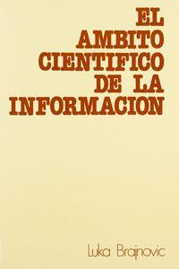 ÁMBITO CIENTÍFICO DE LA INFORMACIÓN, EL | 9788431306076 | BRAJNOVIC, LUKA