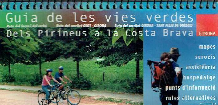 GUIA DE LES VIES VERDES DELS PIRINEUS A LA COSTA BRAVA | 9999900000825 | GUIA