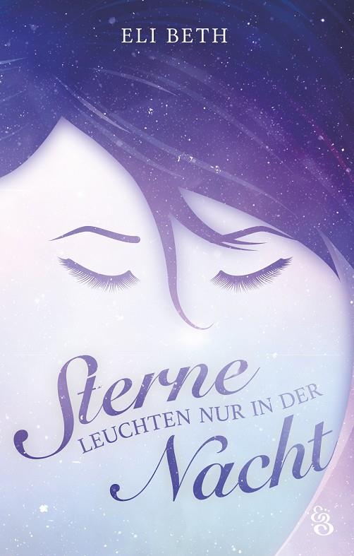 STERNE LEUCHTEN NUR IN DER NACHT | 9783746018140 | BETH, ELI