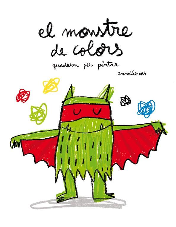MONSTRE DE COLORS, EL. QUADERN PER PINTAR | 9788493987770 | LLENAS, ANNA