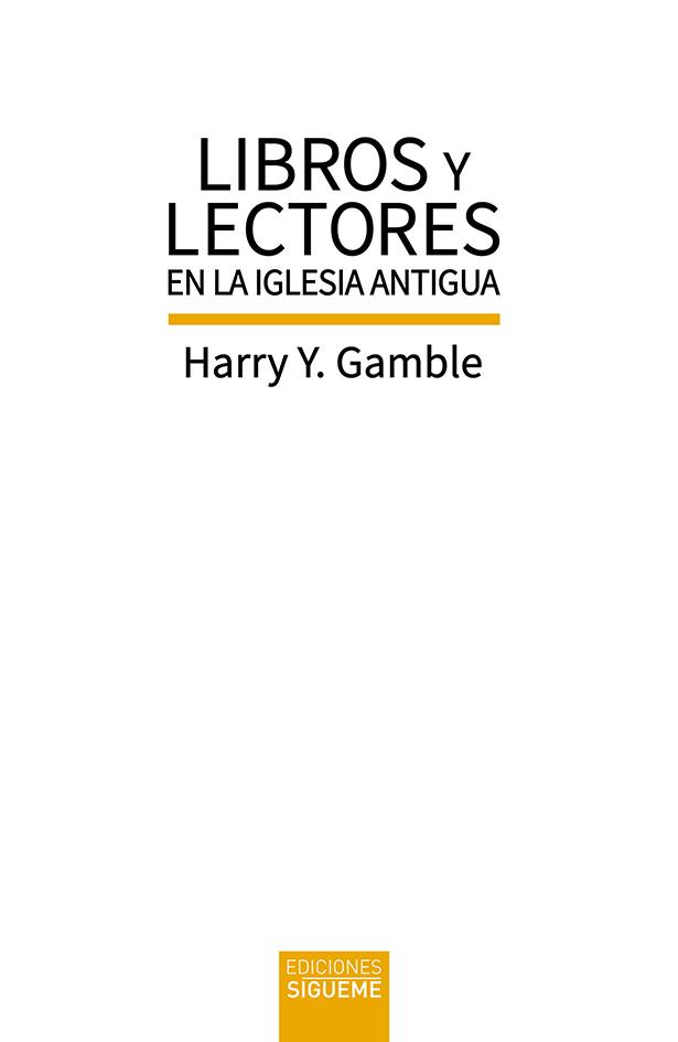 LIBROS Y LECTORES EN LA IGLESIA ANTIGUA | 9788430122165 | GAMBLE, HARRY