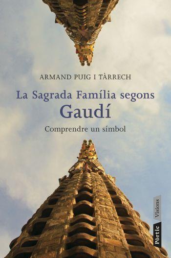 SAGRADA FAMÍLIA SEGONS GAUDÍ, LA | 9788498091588 | PUIG, ARMAND