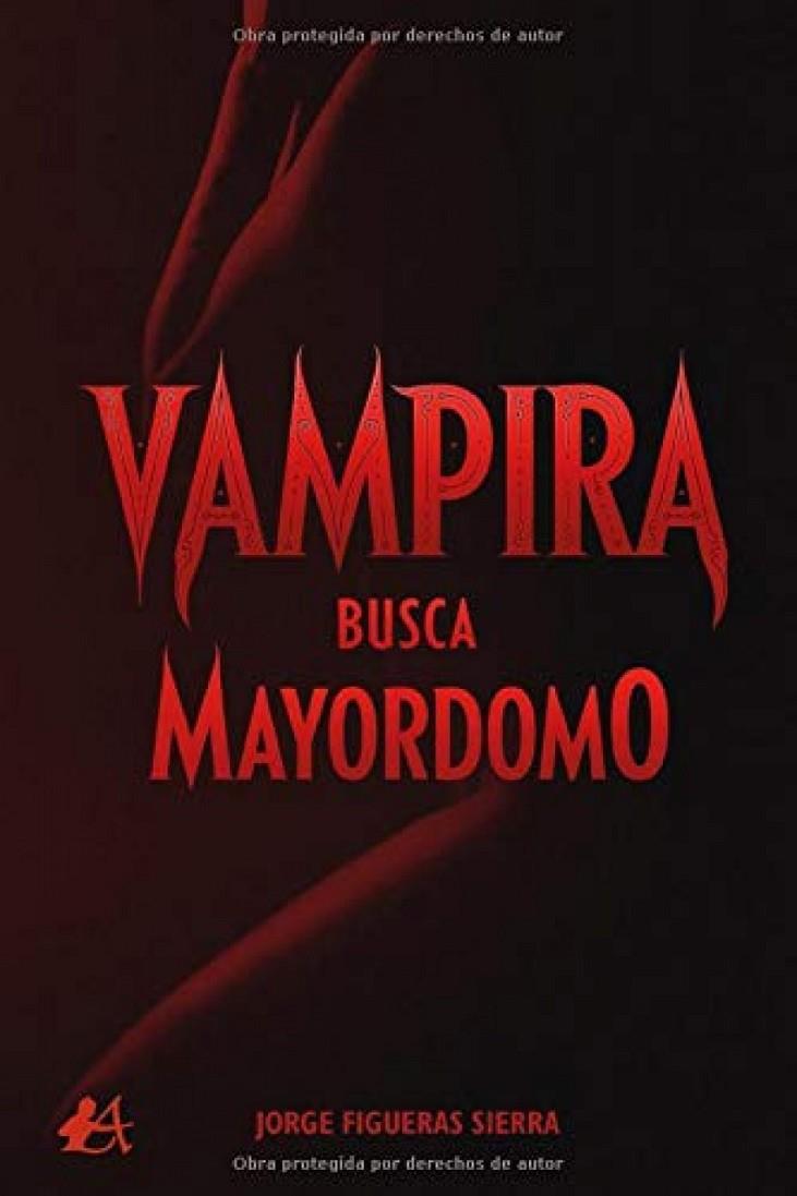 VAMPIRA BUSCA MAYORDOMO | 9788418250675 | FIGUERAS SIERRA, JORGE