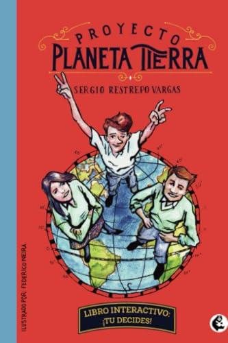 PROYECTO PLANETA TIERRA | 9789582012991 | RESTREPO VARGAS, SERGIO