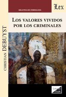 VALORES VIVIDOS POR LOS CRIMINALES, LOS | 9789564070414 | DEBUYST, CHRISTIAN