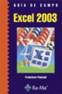 EXCEL 2003 (GUIA DE CAMPO) | 9788478978205 | PASCUAL, FRANCISCO