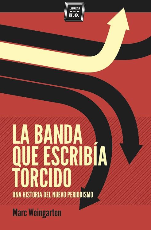 BANDA QUE ESCRIBIA TORCIDO, LA | 9788494034879 | WEINGARTEN, MARC