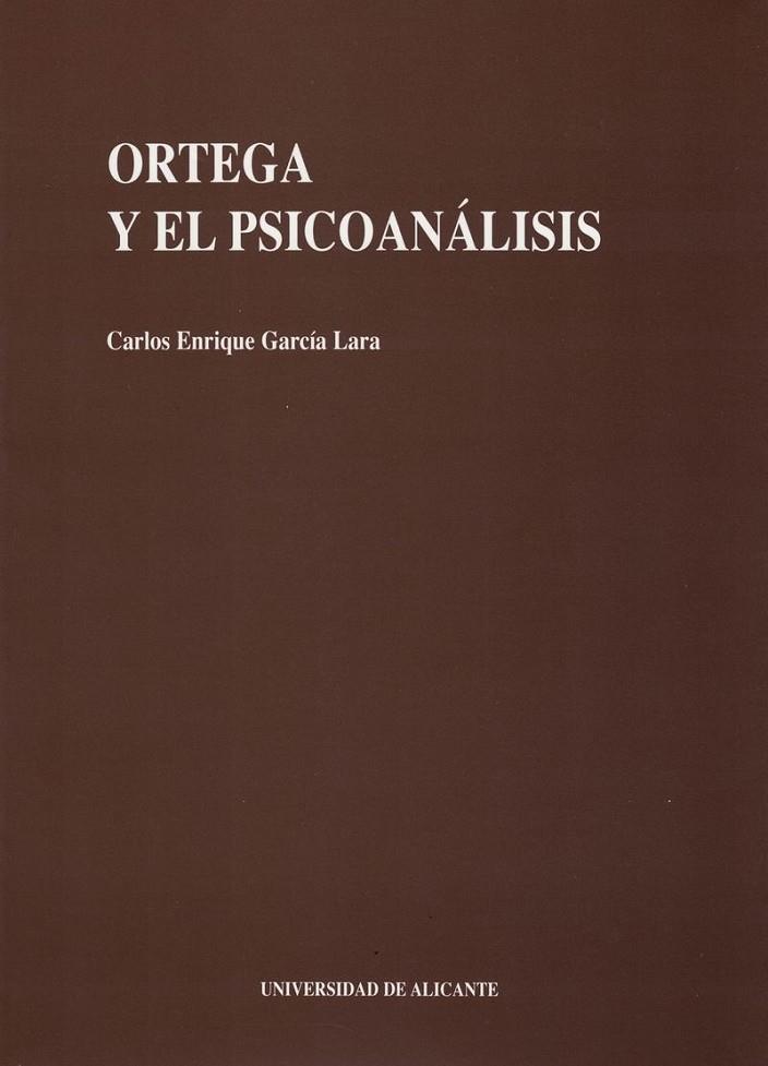 ORTEGA Y EL PSICOANÁLISIS | 9788479083106 | GARCÍA LARA, CARLOS ENRIQUE