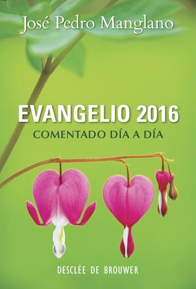 EVANGELIO  2016. COMENTADO DIA A DIA | 9788433027825 | MANGLANO, J. P.