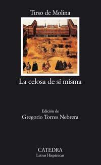 CELOSA DE SI MISMA, LA | 9788437622408 | MOLINA, TIRSO DE