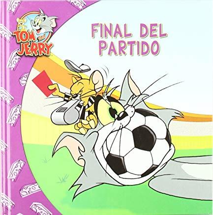 TOM Y JERRY. FINAL DEL PARTIDO | 9788498855883 | DIVERSOS AUTORS