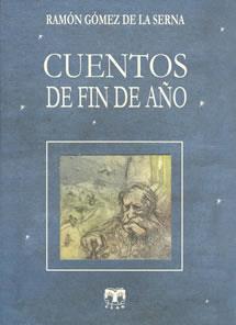 CUENTOS DE FIN DE AÑO (NUEVO) | 9788496745322 | GOMEZ DE LA SERNA, RAMÓN