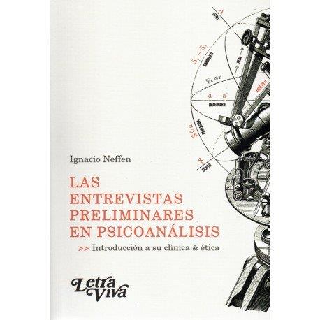 ENTREVISTAS PRELIMINARES EN PSICOANALISIS, LAS | 9789506499693 | NEFFEN, IGNACIO