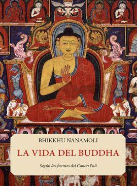 VIDA DEL BUDDHA, LA | 9788493971496 | ÑANAMOLI, BHIKKHU