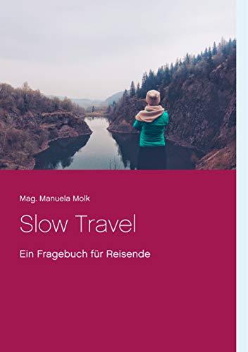 SLOW TRAVEL | 9783746095349 | MOLK, MANUELA