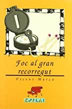 FOC AL GRAN RECORREGUT | 9788489663022 | MARÇÀ, VICENT
