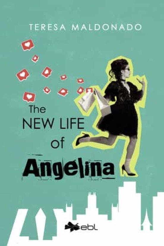 NEW LIFE OF ANGELINA, THE | 9781524318444 | MALDONADO, TERESA