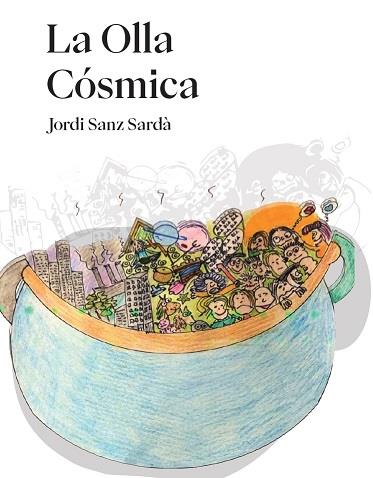 OLLA CÓSMICA, LA | 9788409594238 | SANZ SARDÀ, JORGE