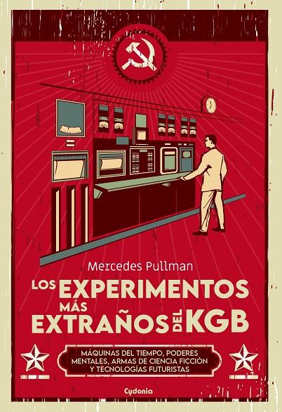 EXPERIMENTOS MÁS EXTRAÑOS DEL KGB, LOS | 9788412597783 | PULLMAN, MERCEDES
