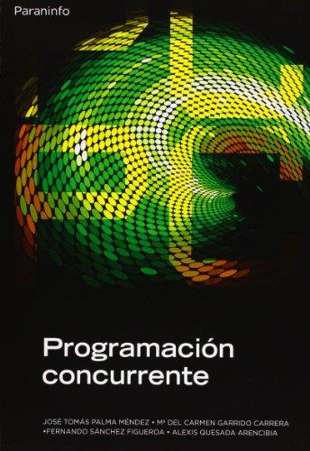 PROGRAMACIÓN CONCURRENTE | 9788497321846 | PALMA MÉNDEZ, JOSÉ TOMÁS / GARRIDO CARRERA, Mª CARMEN / SÁNCHEZ FIGUEROA, FERNANDO