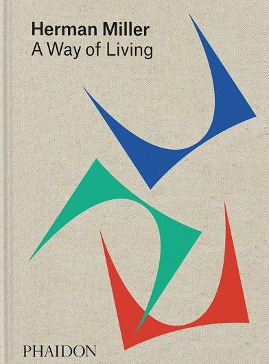 HERMAN MILLER : A WAY OF LIVING | 9781838666910