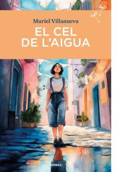 CEL DE L'AIGUA, EL | 9788410198289 | VILLANUEVA, MURIEL