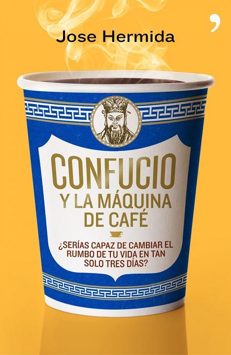 CONFUCIO Y LA MAQUINA DE CAFE | 9788499980171 | HERMIDA, JOSE