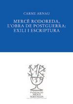 MERCÈ RODOREDA, L'OBRA DE POSTGUERRA : EXILI I ESCRIPTURA | 9788493823016 | ARNAU, CARME