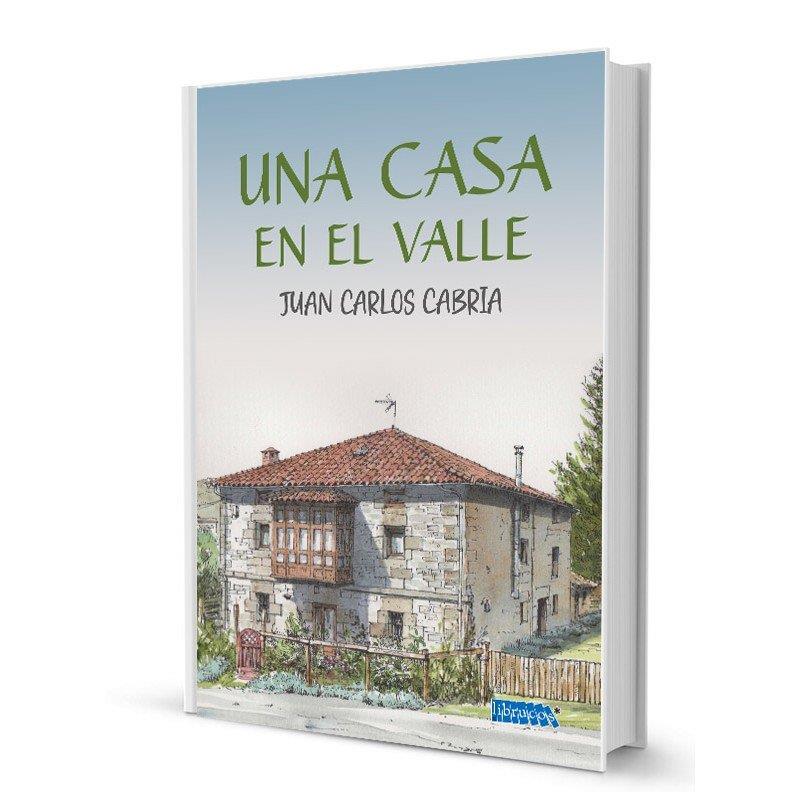 CASA EN EL VALLE, UNA | 9788412926552 | CABRIA GUTIERREZ, JUAN CARLOS
