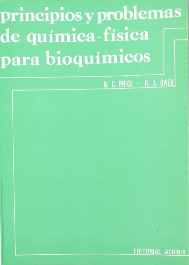 PRINCIPIOS Y PROBLEMAS DE QUÍMICA FÍSICA PARA BIOQUÍMICOS | 9788420004846 | PRICE, NICHOLAS C.