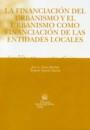FINANCIACIÓN DEL URBANISMO Y EL URBANISMO COMO FINANCIACIÓN DE LAS ENTIDADES LOCALES, LA | 9788484563556 | IVARS BAÑULS, JOSÉ ANTONIO / GARCÍA GARCÍA, SIMEÓN