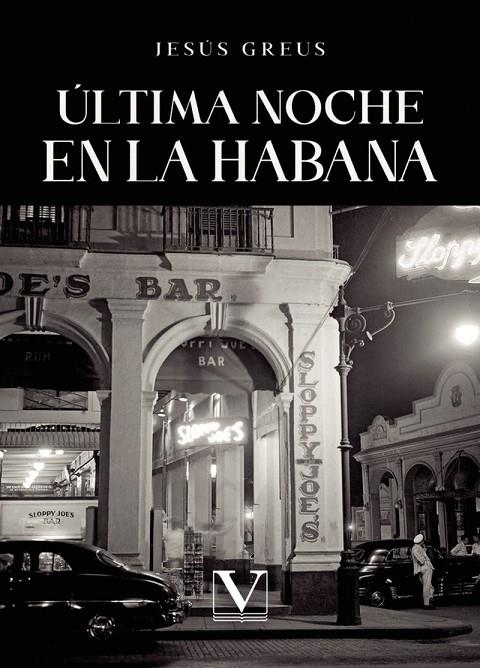 ÚLTIMA NOCHE EN LA HABANA | 9791370181468 | GREUS, JESÚS